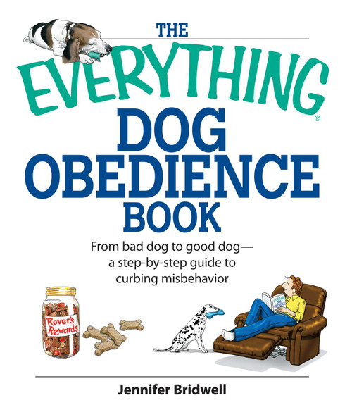 The Everything Dog Obedience Book (From Bad Dog to Good Dog) by Jennifer Bridwell, 9781598692570
