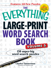 The Everything Large-Print Word Search Book, Volume V (150 Super-Big Word Search Puzzles) by Charles Timmerman, 9781440545641