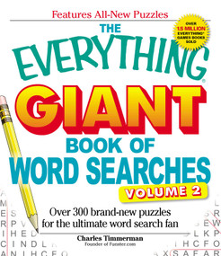 The Everything Giant Book of Word Searches Volume II (Over 300 brand-new puzzles for the ultimate word search fan) by Charles Timmerman, 9781440500015