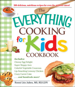 The Everything Cooking for Kids Cookbook by Julien Ronni Litz, 9781605506654