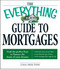 The Everything Guide to Mortgages Book (Find the perfect loan to finance the home of your dreams) by Lisa Holton, 9781598696110