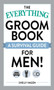 The Everything Groom Book (A survival guide for men!) by Shelly Hagen, 9781440503597
