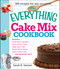 The Everything Cake Mix Cookbook by Sarah K Sawyer, 9781605506579