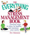 The Everything Stress Management Book (Practical Ways to Relax, Be Healthy, and Maintain Your Sanity) by Eve Adamson, 9781580625784