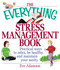 The Everything Stress Management Book (Practical Ways to Relax, Be Healthy, and Maintain Your Sanity) by Eve Adamson, 9781580625784