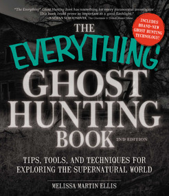 The Everything Ghost Hunting Book (Tips, Tools, and Techniques for Exploring the Supernatural World) by Melissa Martin Ellis, 9781440571473