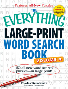 The Everything Large-Print Word Search Book, Volume IV (150 all-new word search puzzles-in large print!) by Charles Timmerman, 9781440538858