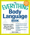 The Everything Body Language Book (Succeed in work, love, and life - all without saying a word!) by Shelly Hagen, David Givens, 9781440525834