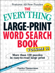 The Everything Large-Print Word Search Book, Volume 11 (More Than 120 Puzzles in Easy-To-Read Large Print) by Charles Timmerman, 9781440595950