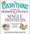 The Everything Guide To Personal Finance For Single Mothers Book (A Step-by-step Plan for Achieving Financial Independence) by Susan Reynolds, Robert Bexton, 9781598692488