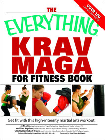 The Everything Krav Maga for Fitness Book (Get fit fast with this high-intensity martial arts workout) by Nathan Brown, Jeff Levine, 9781598694246