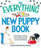 The Everything New Puppy Book (Choosing, raising, and training your new best friend) by Carlo De Vito, Amy Ammen, 9781605500430