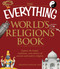 The Everything World's Religions Book (Explore the beliefs, traditions, and cultures of ancient and modern religions) by Kenneth Shouler, 9781440500367