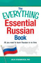The Everything Essential Russian Book (All You Need to Learn Russian in No Time) by Julia Stakhnevich, 9781440580826