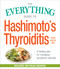 The Everything Guide to Hashimoto's Thyroiditis (A Healing Plan for Managing Symptoms Naturally) by Aimee McNew, 9781440598142