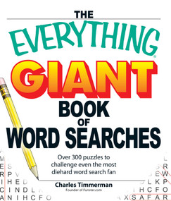 The Everything Giant Book of Word Searches (Over 300 puzzles for big word search fans!) by Charles Timmerman, 9781598695366