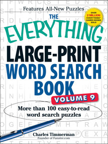 The Everything Large-Print Word Search Book, Volume 9 (More Than 100 Easy-to-Read Word Search Puzzles) by Charles Timmerman, 9781440588266
