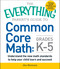 The Everything Parent's Guide to Common Core Math Grades K-5 by Jim Brennan, 9781440586804
