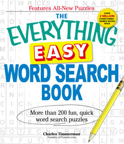 The Everything Easy Word Search Book (More than 200 fun, quick word search puzzles) by Charles Timmerman, 9781440542688