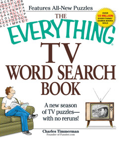 The Everything TV Word Search Book (A new season of TV puzzles - with no reruns!) by Charles Timmerman, 9781605500461