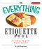 The Everything Etiquette Book (A Modern-Day Guide to Good Manners) by Leah Ingram, 9781593373832