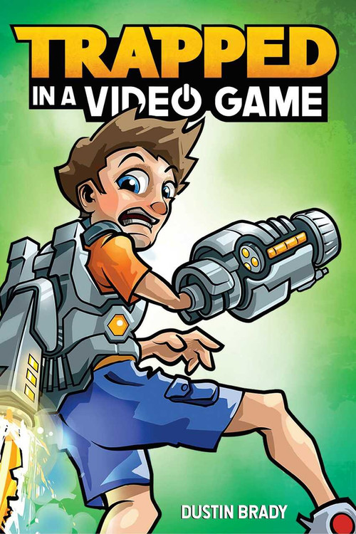 Trapped in a Video Game by Dustin Brady, Brady Jesse, 9781449494865