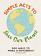 Simple Acts to Save Our Planet (500 Ways to Make a Difference) by Michelle Neff, 9781507207277