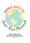 Simple Acts to Save Our Planet (500 Ways to Make a Difference) by Michelle Neff, 9781507207277