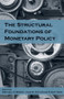 The Structural Foundations of Monetary Policy by Michael D. Bordo, John H. Cochrane, Amit Seru, 9780817921347