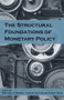 The Structural Foundations of Monetary Policy by Michael D. Bordo, John H. Cochrane, Amit Seru, 9780817921347