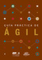Agile Practice Guide (Spanish) by Project Management Institute, 9781628254143