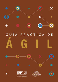 Agile Practice Guide (Spanish) by Project Management Institute, 9781628254143
