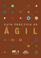 Agile Practice Guide (Spanish) by Project Management Institute, 9781628254143