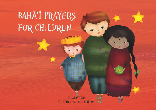 Bahá'í Prayers for Children by Elaheh Mottahedeh Bos, 9781618511232