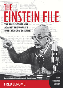 The Einstein File (The FBI's Secret War Against the World's Most Famous Scientist) by Fred Jerome, Ajamu Baraka, David Suzuki, 9781771861304