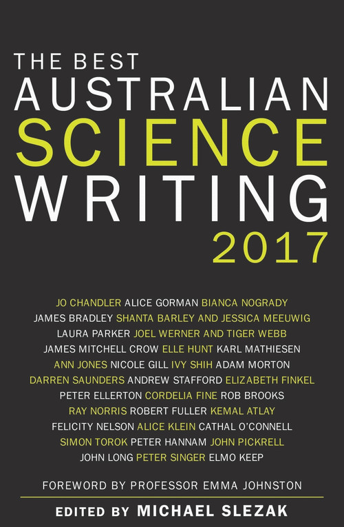 The Best Australian Science Writing 2017 by Michael Slezak, 9781742235554