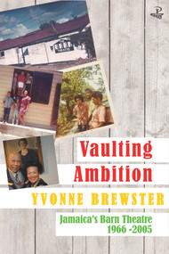 Vaulting Ambition (Jamaica's Barn Theatre 1966 -2005) by Yvonne Brewster, 9781845233600
