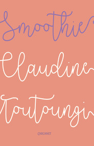 Smoothie by Claudine Toutoungi, 9781784104122