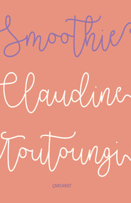 Smoothie by Claudine Toutoungi, 9781784104122