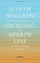Crossing the Mirror Line by Judith Willson, 9781784104993