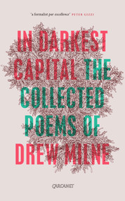 In Darkest Capital (Collected Poems) by Drew Milne, 9781784104900