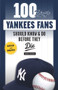 100 Things Yankees Fans Should Know & Do Before They Die by David Fischer, 9781629375472