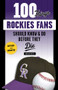 100 Things Rockies Fans Should Know & Do Before They Die by Adrian Dater, 9781629375380