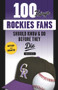 100 Things Rockies Fans Should Know & Do Before They Die by Adrian Dater, 9781629375380