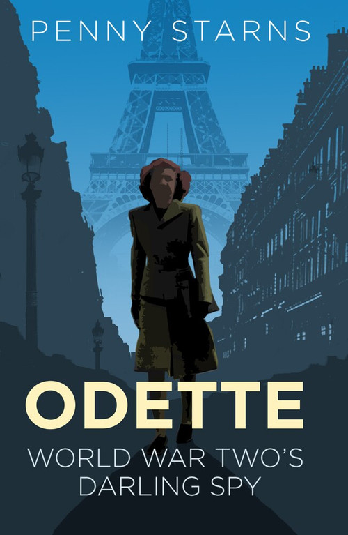 Odette (World War Two's Darling Spy) by Penny Starns, 9780750984379