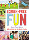Screen-Free Fun (400 Activities for the Whole Family) by Shannon Philpott-Sanders, 9781507205990