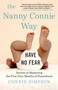 The Nanny Connie Way (Secrets to Mastering the First Four Months of Parenthood) by Connie Simpson, 9781501184925