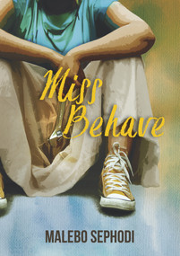 Miss Behave by Malebo Sephodi, 9781928337416