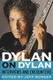 Dylan on Dylan (Interviews and Encounters) by Jeff Burger, 9780912777429