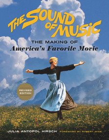 The Sound of Music (The Making of America's Favorite Movie) by Julia Antopol Hirsch, 9780912777382